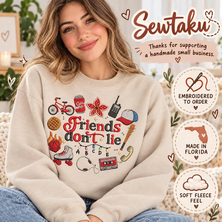 Friends Don't Lie Stranger Things Inspired Sweatshirt Retro 80s Supernatural Crewneck Cozy Fandom Pullover Geeky Gift