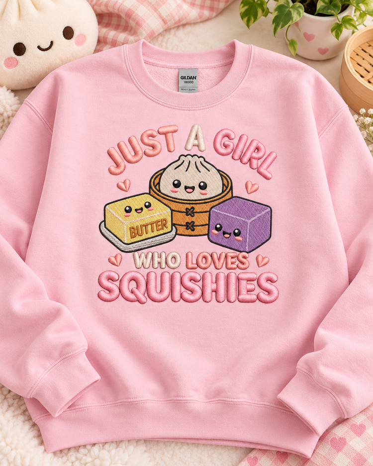 Just a Girl Who Loves Squishies Embroidered Sweatshirt