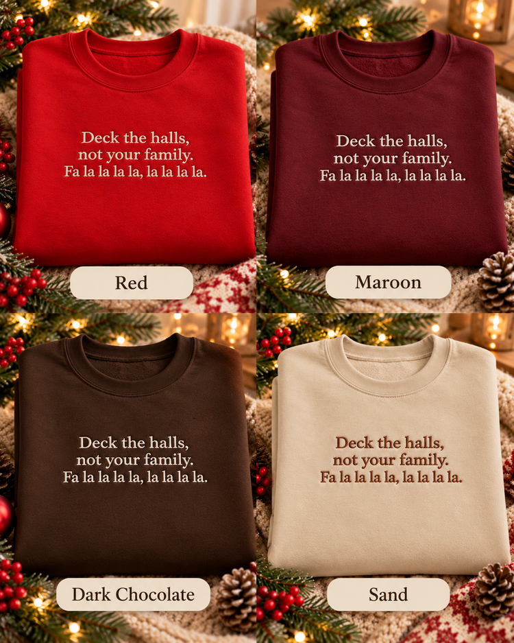 Funny Christmas Embroidered Sweatshirt Deck the Halls Crewneck