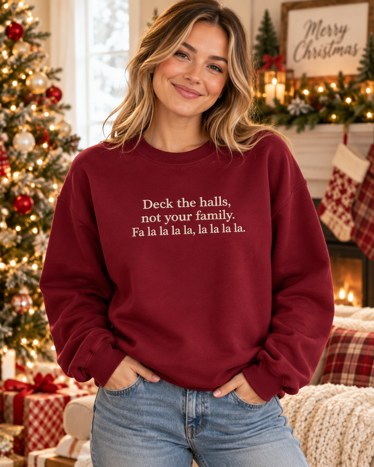 Funny Christmas Embroidered Sweatshirt Deck the Halls Crewneck