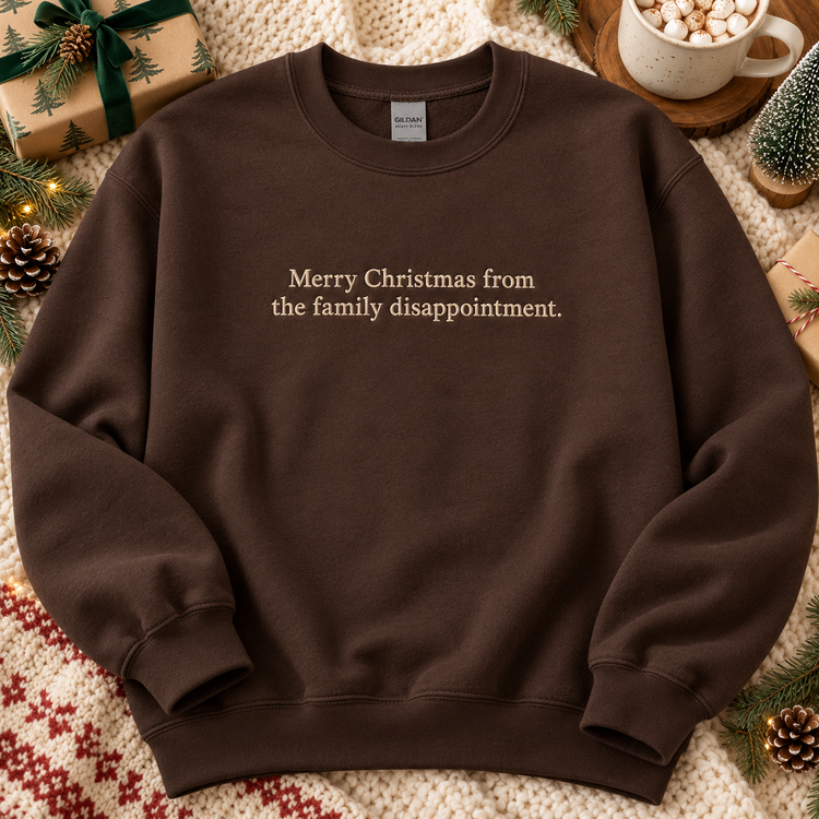 Funny Christmas Embroidered Sweatshirt  Family Disappointment Crewneck
