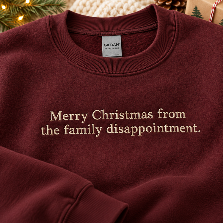 Funny Christmas Embroidered Sweatshirt  Family Disappointment Crewneck